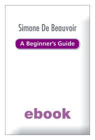 Simone de Beauvoir – A Beginner’s Guide