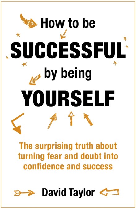 How To Be Successful By Being Yourself
