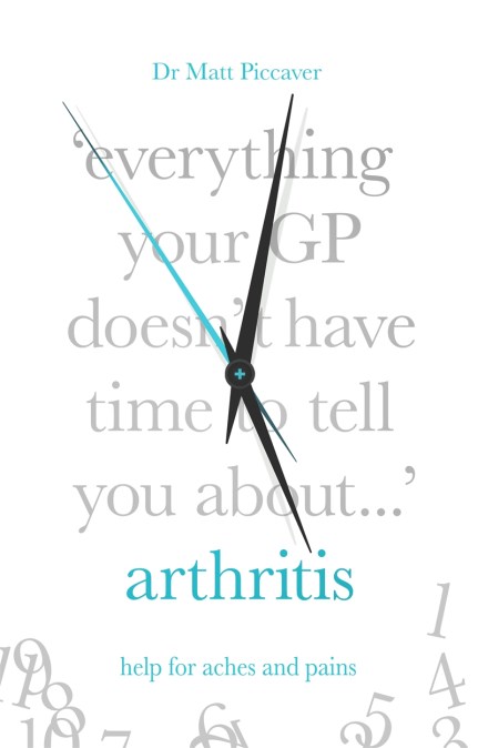 Everything Your GP Doesn’t Have Time to Tell You About Arthritis