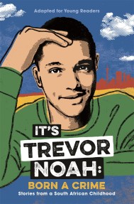 It’s Trevor Noah: Born a Crime