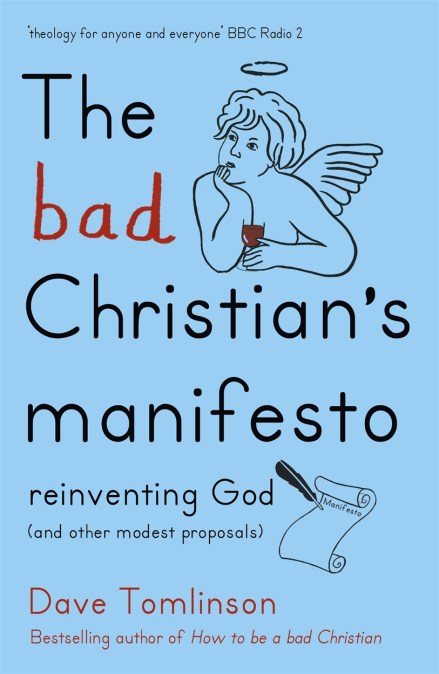 The Bad Christian’s Manifesto