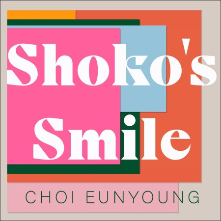 Shoko’s Smile