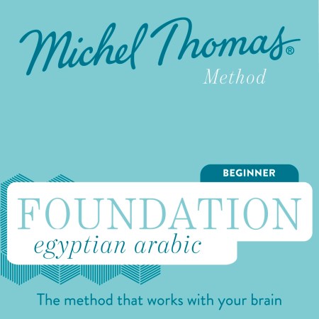 Foundation Egyptian Arabic (Michel Thomas Method) – Full course