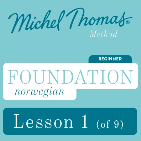 Foundation Norwegian (Learn Norwegian with the Michel Thomas Method) – Lesson 1 of 9