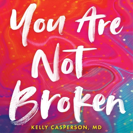 You Are Not Broken