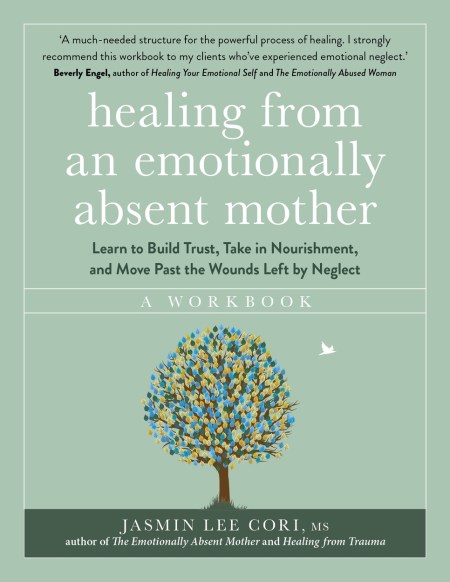 Healing From an Emotionally Absent Mother